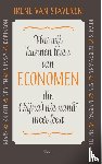 Staveren, Irene van - Wat wij kunnen leren van economen die (bijna) niemand meer leest