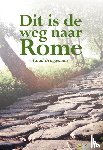 Bruggeman, Ruud - Dit is de weg naar Rome