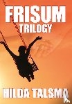 Talsma, Hilda - Frisum Trilogy