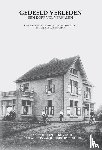 Krediet, Jaap, Visser, Rieke - Gedeeld verleden - een dorp vol verhalen - Verhalen over en foto's van 100 jaar jeugdzorg in het jeugddorp De Glind