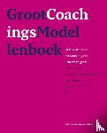 GITP, Meyer, Hanno, Lindner-de Mul, Alexandra, Munters, Anja, Dijk, Kees van - Groot coachingsmodellenboek