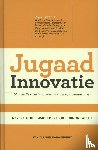 Radjou, Navi, Prabhu, Jaideep, Ahuja, Simone - Jugaad innovatie