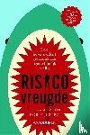 Fijlstra, Rob, Voort, Leo van de - Risicovreugde - leid liever evident gevaarlijk dan ogenschijnlijk veilig