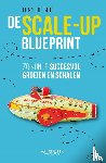 Bree, Tony de - De scale-up blueprint - Zo kun je succesvol groeien en schalen