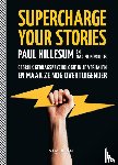 Hillesum, Paul, Komduur, Nadine - Supercharge your stories