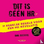 Zeegers, Bob - Dit is géén HR
