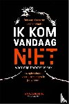 Kesteren, Bas van, Duijts, Esther - Ik kom vandaag niet, want mijn hamster is ziek