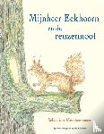 Meschenmoser, Sebastian - Mijnheer Eekhoorn en de reuzennoot