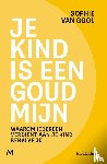 Gool, Sophie van - Je kind is een goudmijn