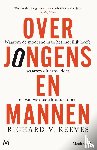 Reeves, Richard - Over jongens en mannen