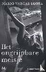 Vargas Llosa, M. - Het ongrijpbare meisje