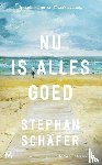 Schäfer, Stephan - Nu is alles goed