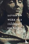 Wilbrink, Hans - Leven en werk van Hildegard van Bingen