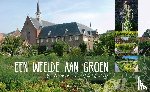  - Een weelde aan groen - Vier kloostertuinen in Noord-Brabant