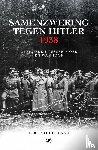 Tigchelaar, Bert - Samenzwering tegen Hitler