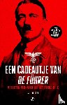 Boer, S.J. de - Een cadeautje van de Führer - vergeten verhalen uit het derde rijk