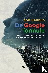 Hardus, Bob - De Google formule - Over de nieuwe heersers in het tijdperk van Big Tech en Al