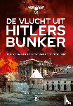 De Boer, Sjoerd J. - De vlucht uit Hitlers bunker