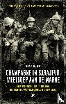 Blom, Rick - Champagne in Sarajevo, meelsoep aan de Marne - Hoe voedsel de loop van de Eerste Wereldoorlog bepaalde
