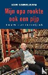 Cornelissen, Igor - Mijn opa rookte ook een pijp