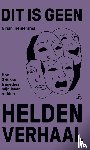 Tiemersma, Ninah - Dit is geen heldenverhaal (BE)