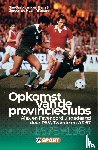 Berg, Jan-Jaap van den, Haan-Rißmann, Jeroen de - De opkomst van de provincieclubs