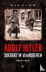 Debaeke, Siegfried - Adolf Hitler, Soldaat in Vlaanderen 1914 - 1918