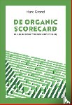 Grond, Marc - De Organic ScoreCard - Routeplanner naar meetbare zelfontwikkeling