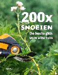 Mikolajski, Andrew - 200x snoeien - De beste gids voor elke tuin
