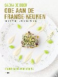 Boer, Sacha de, Assink, Babs, Smits, Janine - Ode aan de Franse keuken - Tien topchefs, zestig recepten