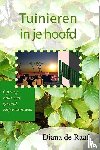 Raaf, Diana de - Tuinieren in je hoofd