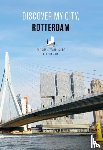 Leurs, Guido - Discover my city, Rotterdam