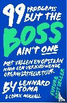 Toma, Lennard, Muchall, Cedric - 99 Problems But The Boss Ain't One - Met vallen en opstaan naar een vernieuwende organisatiecultuur