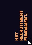 Elbers, Arjan - Het Recruitment Fundament