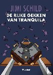 Schild, Jimi - De rijke gekken van Tranquila