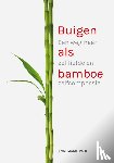 Paol, Annemarie - Buigen als bamboe - Een weg naar zelfliefde en zelfcompassie