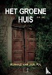 Pol, Ronald van der - Het Groene Huis