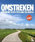 Heijne, Merijn, Lange, Esther de - OMSTREKEN - ode aan het beste fietsland ter wereld