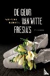 Bloemink, Willemien - De geur van witte fresia's