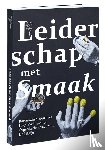 Boer, Tjeerd den, Rees, Niels van - Leiderschap met smaak - Boerenwijsheden over High Performance Organisatie Restaurant De Librije.