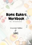  - Home Bakers workbook - For the entrepreneurial homebaker