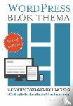 Sahupala, Roy - WordPress Blok Thema - Alles wat je moet weten om een blok thema te maken