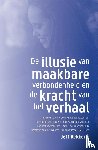 Bekkerin, Jeff - De illusie van maakbare verbondenheid en de kracht van het verhaal