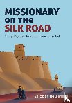  - Missionary on the Silk Road