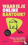 Esser, Kristian - Waar is je online kantoor?
