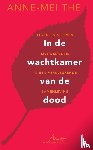 The, Anne-Mei - In de wachtkamer van de dood