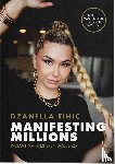 Tihic, Dzanella - Manifesting Millions