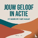 Swinkels, Ludwig, Degryse, Thomas - Jouw geloof in actie