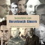 Schuurman, Richard, Penninkhof, Marco - Gezichten van Verzetswijk Almere