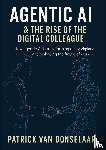  - Agentic AI and the Rise of the Digital Colleague
